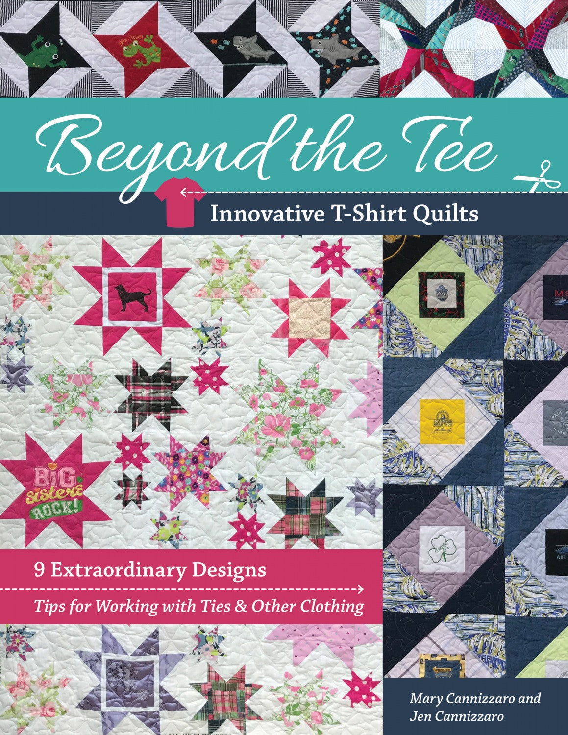 Beyond the Tee, Innovative T-Shirt Quilts - Stitcharie