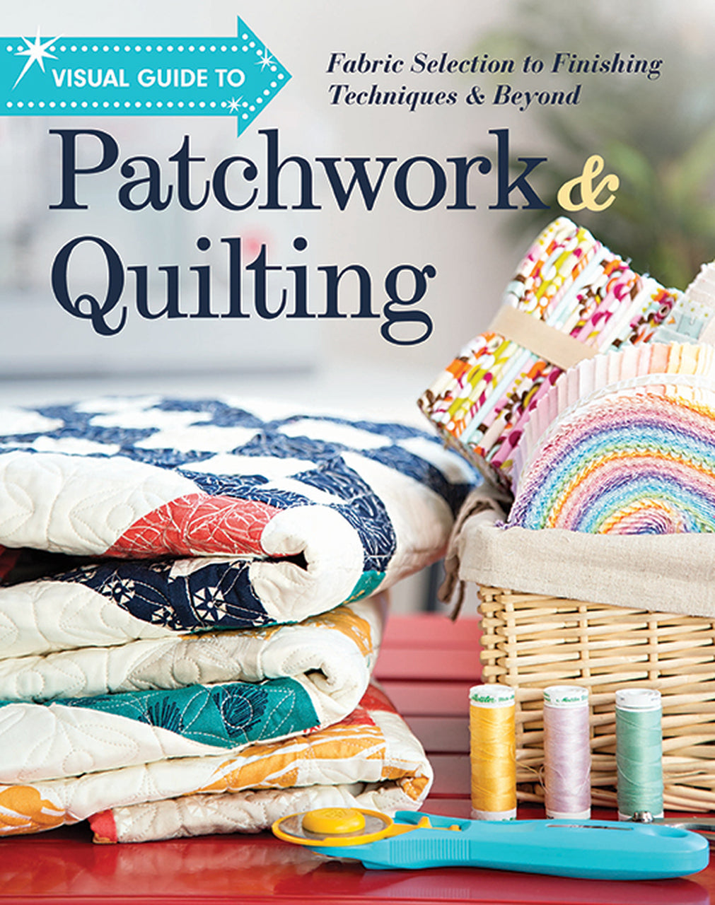 Visual Guide to Patchwork & Quilting