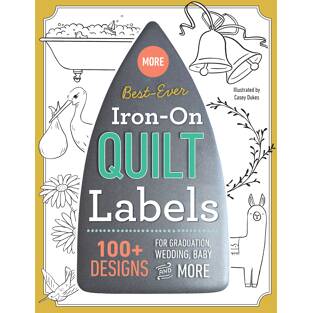 More Best Ever Iron On Quilt Labels